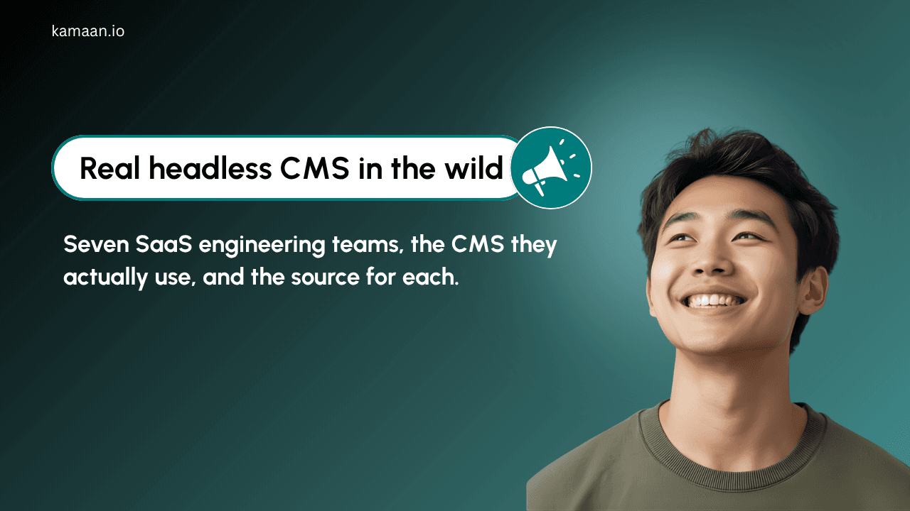 Headless CMS Examples: 7 Real SaaS Products Using Them in Production