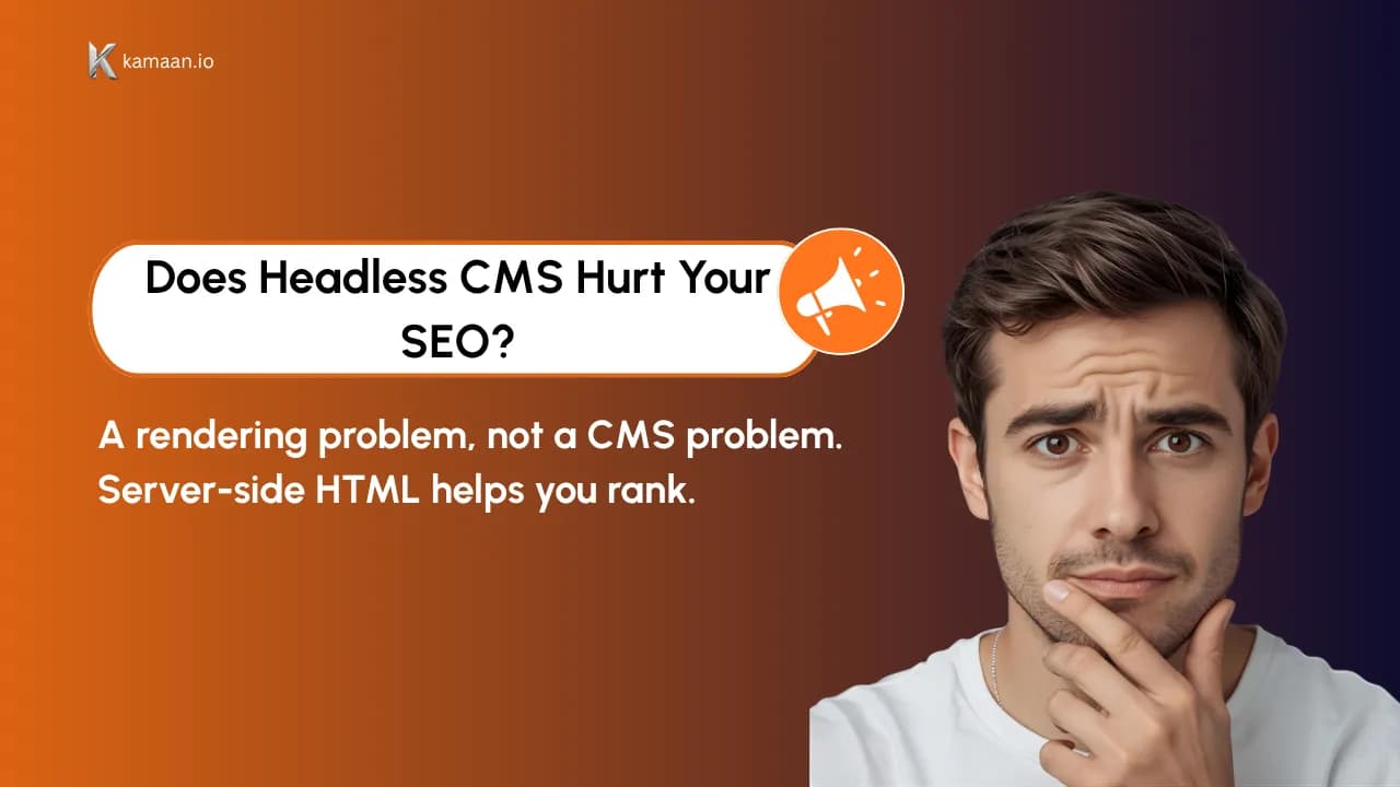 Headless CMS SEO: Does Going Headless Hurt or Help Your Rankings?
